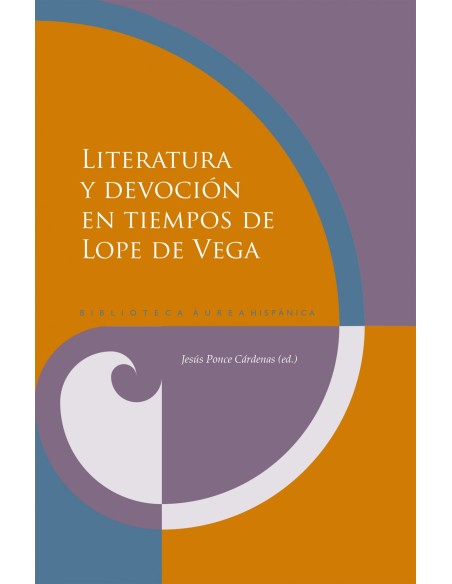LITERATURA Y DEVOCION EN TIEMPOS DE LOPE DE VEGA