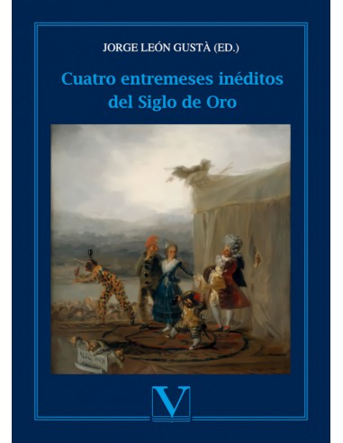 Cuatro entremeses ineditos del siglo de oro