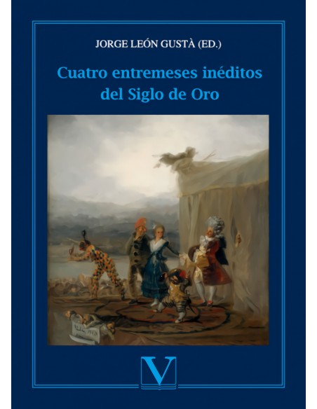 Cuatro entremeses ineditos del siglo de oro