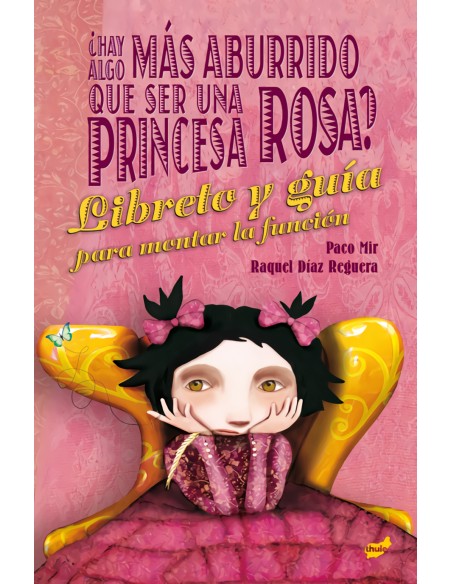 Hay algo mas aburrido que ser una princesa rosa Hay algo mas aburrido que ser una princesa rosa
