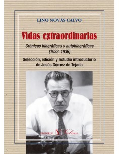 Vidas extraordinarias Cronicas biograficas y autobiograficas