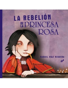 La rebelion de la princesa rosa