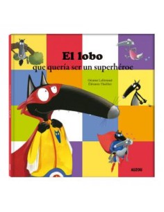El lobo que queria ser un superheroe