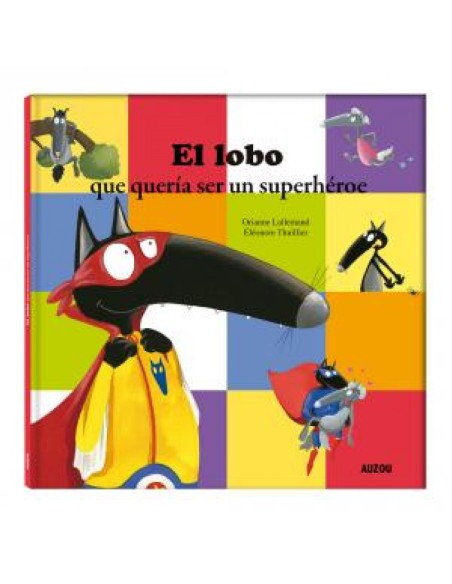 El lobo que queria ser un superheroe