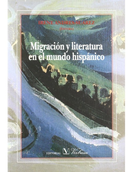 Migracion y literatura en el mundo hispanico
