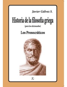 HISTORIA DE LA FILOSOFIA GRIEGA 1 LOS PRESOCRATICOS