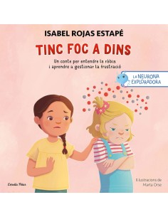 La neurona exploradora Tinc foc a dins