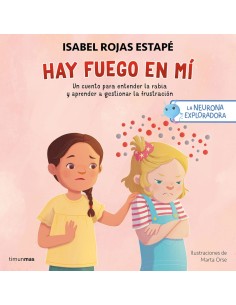 La neurona exploradora Hay fuego en mi