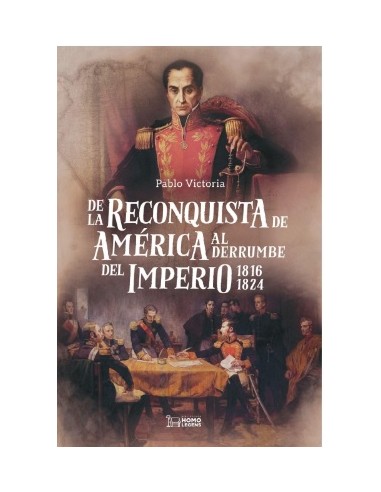 De la Reconquista de America al derrumbe del Imperio
