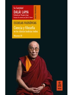 Escuelas filosoficas Ciencia y filosofia en los clasicos budistas indios vol III