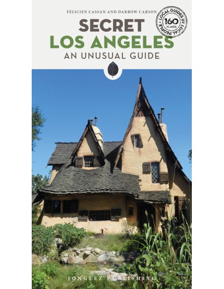 Secret Los Angeles 2025 An Unusual Guide