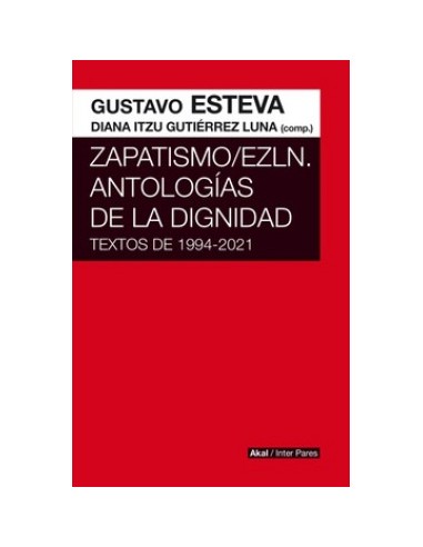 ZapatismoEZLN Antologias de la dignidad