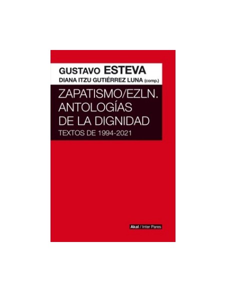 ZapatismoEZLN Antologias de la dignidad