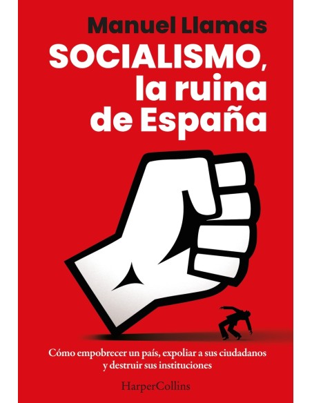 Socialismo la ruina de Espana