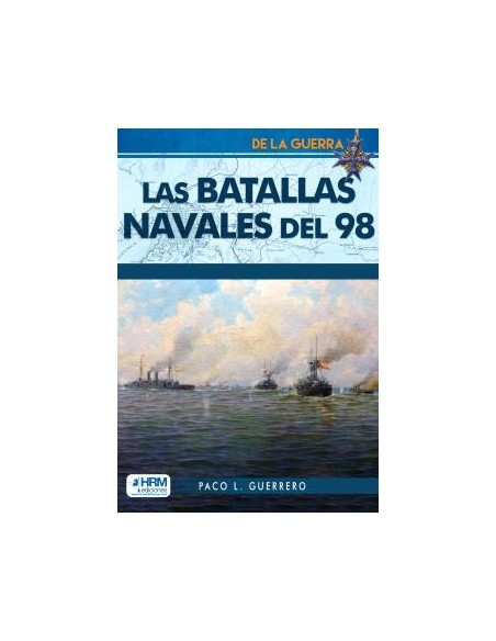 LAS BATALLAS NAVALES DEL 98