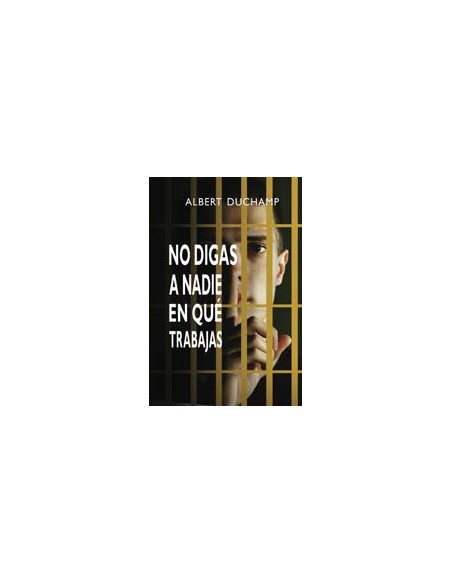 No digas a nadie en que trabajas