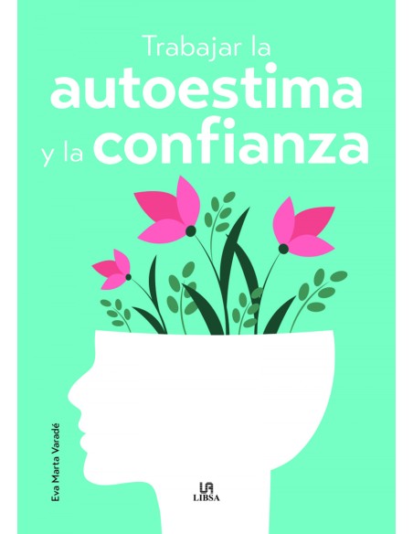 Trabajar la Autoestima y la Confianza
