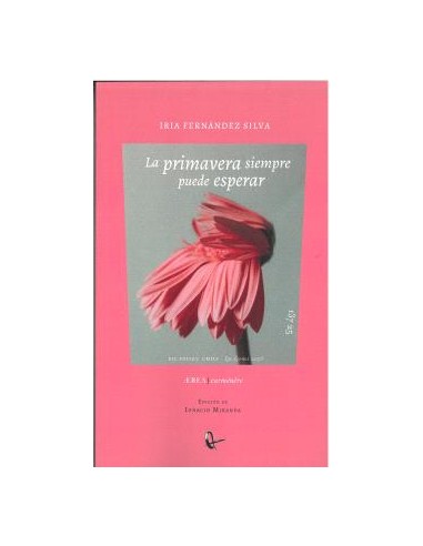 LA PRIMAVERA SIEMPRE PUEDE ESPERAR