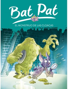 Bat Pat 5 El monstruo de las cloacas