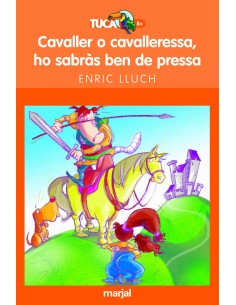 Cavaller o cavallerssa ho sabras ben depressa