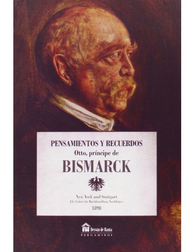 PENSAMIENTOS Y RECUERDOS DE OTTO PRINCIPE DE BISMARCK