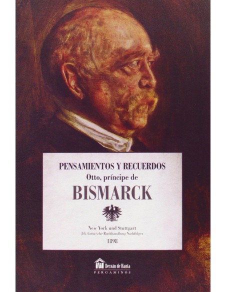 PENSAMIENTOS Y RECUERDOS DE OTTO PRINCIPE DE BISMARCK