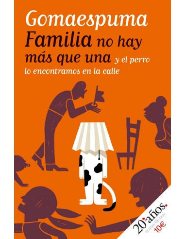 Familia no hay mas que una y el perro lo encontramos en la calle