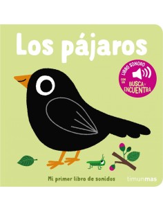 Los pajaros Mi primer libro de sonidos