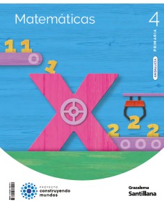 MATEMATICAS 4 PRIMARIA CONSTRUYENDO MUNDOS