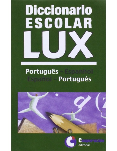 Diccionario escolar lux Portugues Espanolvv Diccionario escolar lux Portugues Espanolvv