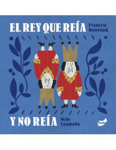 El rey que reia y no reia