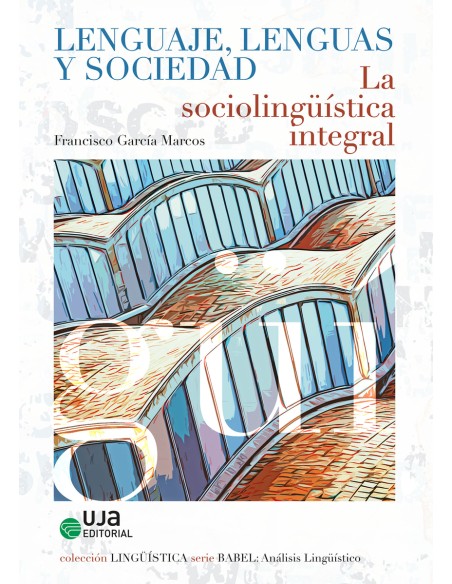 Lenguaje lenguas y sociedad La sociolinguistica integral