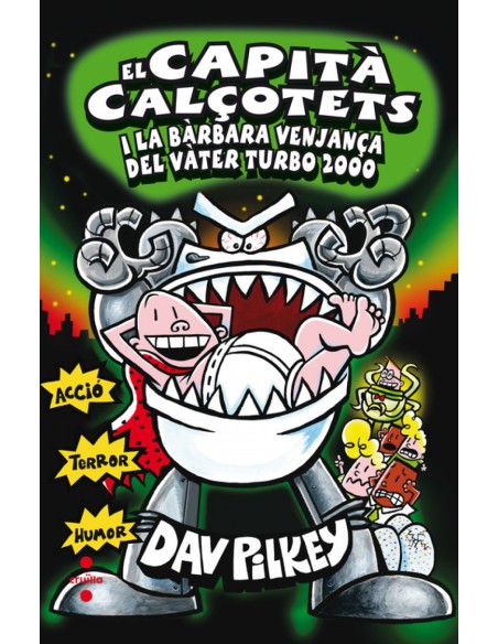 Capita Calcotets i la barbara venjanca del Turbo Vater 2000