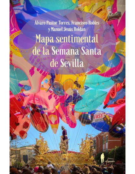 Mapa sentimental de la Semana Santa de Sevilla