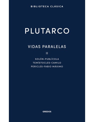 Vidas paralelas II Solon Publicola Temistocles Camilo Pericles Fabio Maximo
