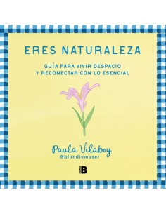 Eres naturaleza