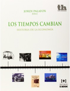 Los tiempos cambian Historia de la economia