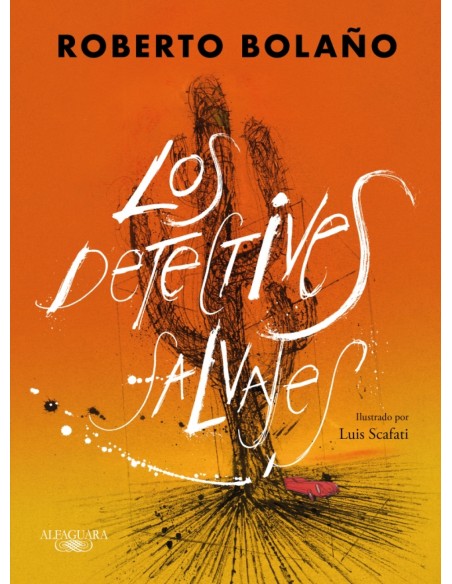 Los detectives salvajes edicion ilustrada