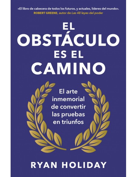 El obstaculo es el camino