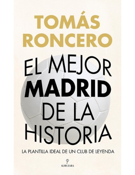 MEJOR MADRID DE LA HISTORIA EL