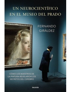 Un neurocientifico en el Museo del Prado