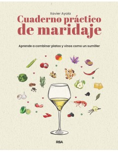 Cuaderno practico de maridaje Aprende a combinar platos y vinos como un sumiller