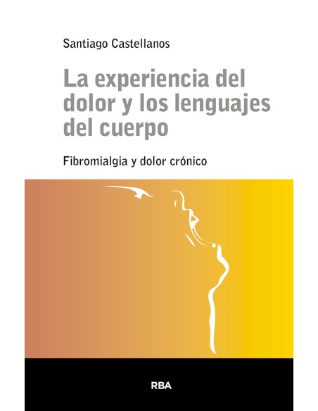 La experiencia del dolor y los lenguajes del cuerpo