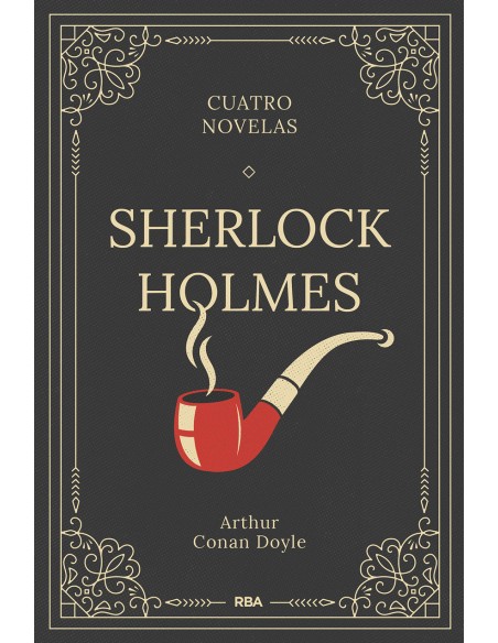Sherlock Holmes Cuatro novelas