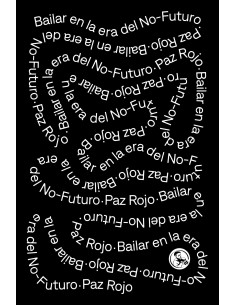 Bailar en la era del no futuro