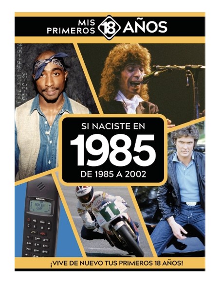 Si naciste en 1985 De 1985 a 2002