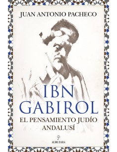 IBN GABIROL EL PENSAMIENTO JUDIO ANDALUSI