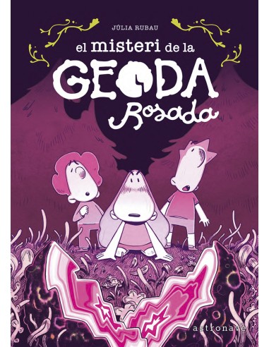 EL MISTERI DE LA GEODA ROSADA