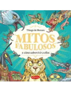 Mitos fabulosos y como sobrevivir a ellos
