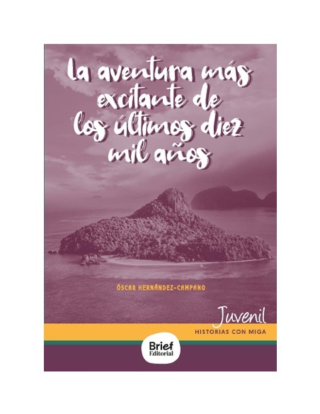 La aventura mas excitante de los ultimos diez mil anos